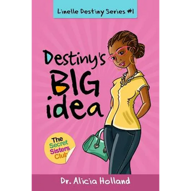 Linelle Destiny Series #1: Destiny's BIG Idea
