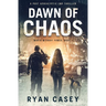 Dawn of Chaos: A Post Apocalyptic EMP Thriller