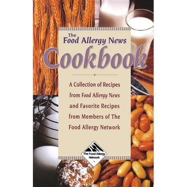 The Food Allergy News Cookbook: A Collection of Recipes from Food Allergy News and Members of the Food Allergy Network