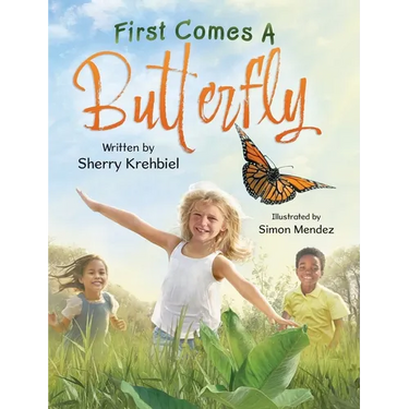 First Comes a Butterfly