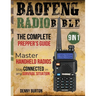 BaoFeng Radio Bible: The Complete Prepper's Guide to Emergency Communication & Off-Grid Operations Master Handheld Radios, Discover Advance