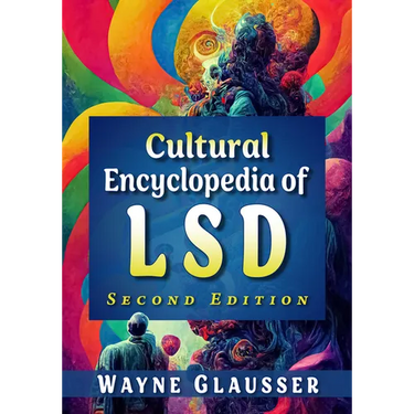 Cultural Encyclopedia of Lsd, 2D Ed.