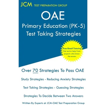 OAE Primary Education (PK-5) - Test Taking Strategies