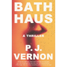 Bath Haus: A Thriller