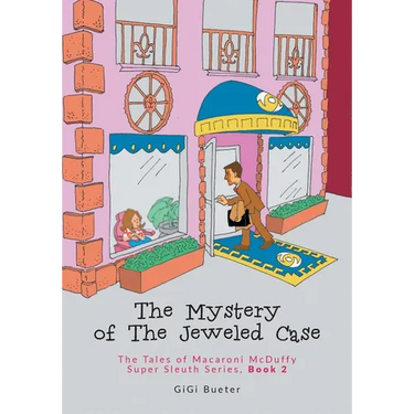 The Mystery of The Jeweled Case: The Tales of Macaroni McDuffy Super Sleuth Series, Book 2