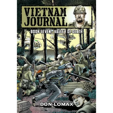 Vietnam Journal - Book Seven: Valley of Death