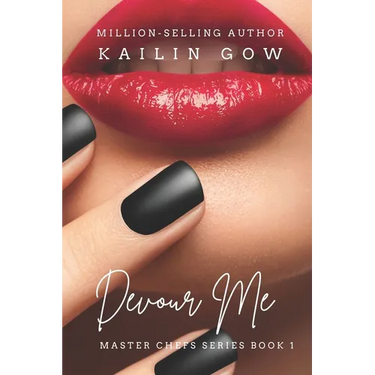 Devour Me (Master Chefs Series #1): an erotic contemporary romance about food, love, and travel