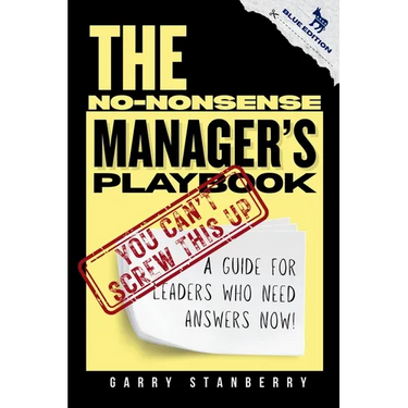 The No-Nonsense Manager's Playbook: A Guide for Leaders Who Need Answers Now! BLUE AMERICA EDITION