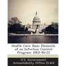 Health Care: Basic Elements of an Infection Control Program: Hrd-90-25