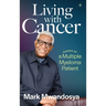 Living with Cancer: Diaries of a Multiple Myeloma Patient