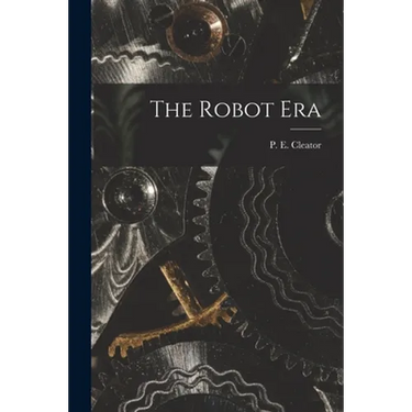 The Robot Era
