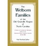 The Welborn Families of the Old Granville Region of North Carolina: A Study of the Multiple Welborns living in the Northern North Carolina Counties be