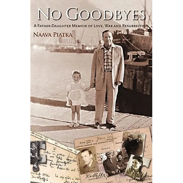 No Goodbyes: A Father-Daughter Memoir of Love, War and Resurrection