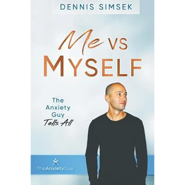 Me VS Myself: The Anxiety Guy Tells All