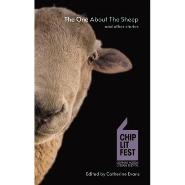 The One About The Sheep And Other Stories: ChipLitFest Short Story Winners 2016 - 2022