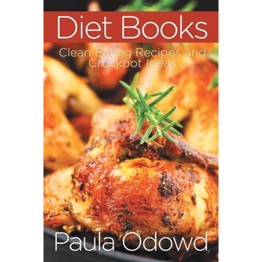 Diet Books: Clean Eating Recipes and Crockpot Ideas