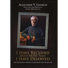 I Have Received Much More Than I Have Deserved