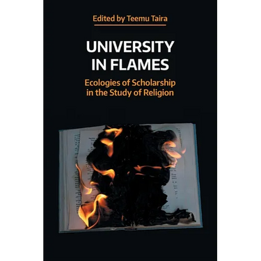University in Flames: Ecologies of Scholarship in the Study of Religion