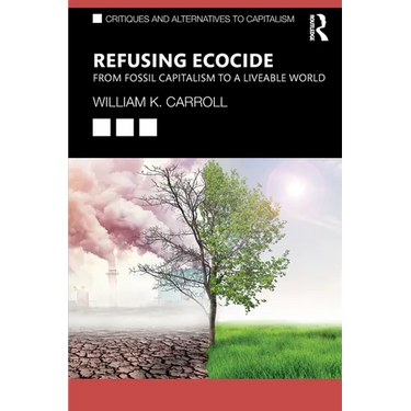 Refusing Ecocide: From Fossil Capitalism to a Liveable World