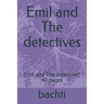 Emil and The detectives: Emil and The detectivec 47 pages