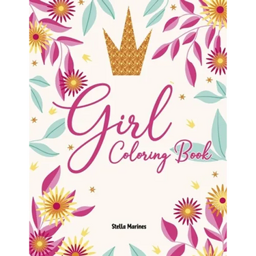 Coloring Pages for Girl: Girls Coloring Pages For All Ages