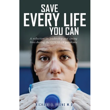 Save Every Life You Can: A Reflection on Leadership and Saving Lives during the COVID-19 Pandemic