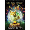 Fairy Tales, Fruitcake, and Murder: A Cozy Magic Midlife Mystery