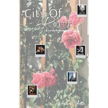 City of Roses: A La Vie En Rose Novel: A La Vie En Rose Novel
