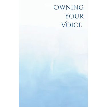 Own Your Voice: A Trans Voice Guide on Shaping and Finding Your Voice