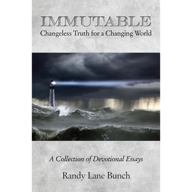 Immutable: Changeless Truth for a Changing World