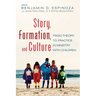 Story, Formation, and Culture: From Theory to Practice in Ministry with Children