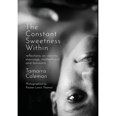 The Constant Sweetness Within: reflections on identity, marriage, motherhood and feminism
