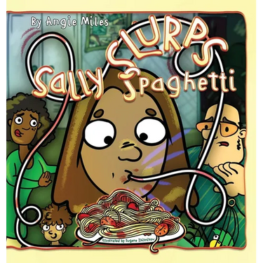 Sally Slurps Spaghetti