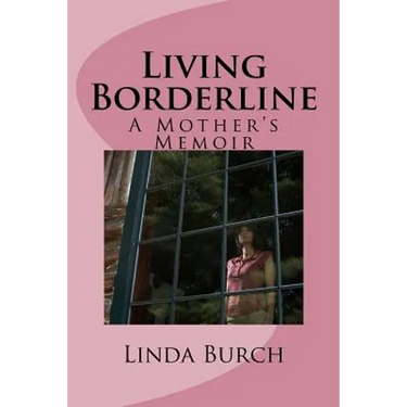 Living Borderline: A Mother's Memoir