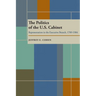The Politics of the U.S. Cabinet: Representation in the Executive Branch, 1789-1984
