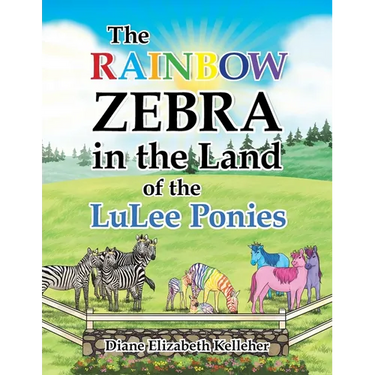 The Rainbow Zebra in the Land of the LuLee Ponies