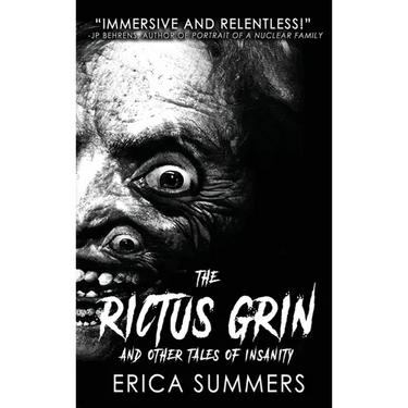 The Rictus Grin and Other Tales of Insanity: A collection of horrors