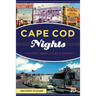 Cape Cod Nights: Historic Bars, Clubs & Drinks