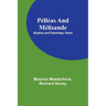 Pélléas and Mélisande; Alladine and Palomides; Home