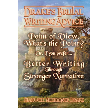 Better Writing through Stronger Narrative: Drake's Brutal Writing Advice