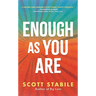 Enough as You Are