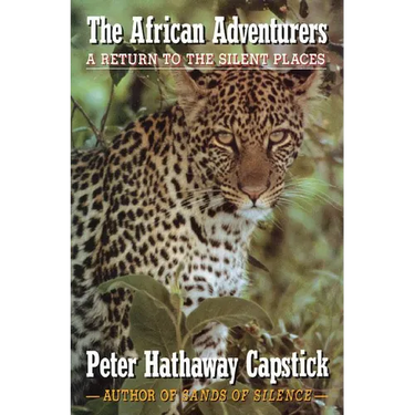 The African Adventurers: A Return to the Silent Places