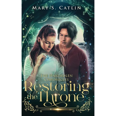 Restoring the Throne (The Haighdlen Chronicles, Book 2)