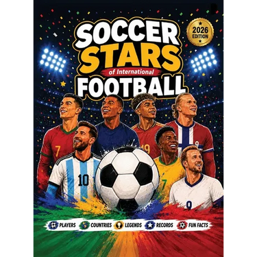 Soccer Stars of International Football: Players, Countries, Legends, Records, & Fun Facts