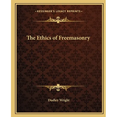 The Ethics of Freemasonry