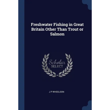 Freshwater Fishing in Great Britain Other Than Trout or Salmon