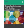 Group Psychotherapy with Children: Core Principles for Effective Practice