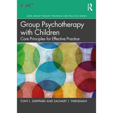 Group Psychotherapy with Children: Core Principles for Effective Practice