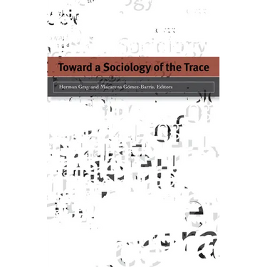 Toward a Sociology of the Trace