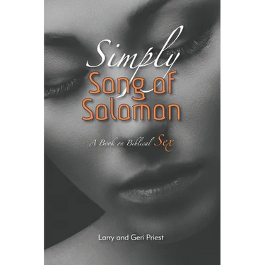 Simply Song of Solomon: A Book on Biblical Sex